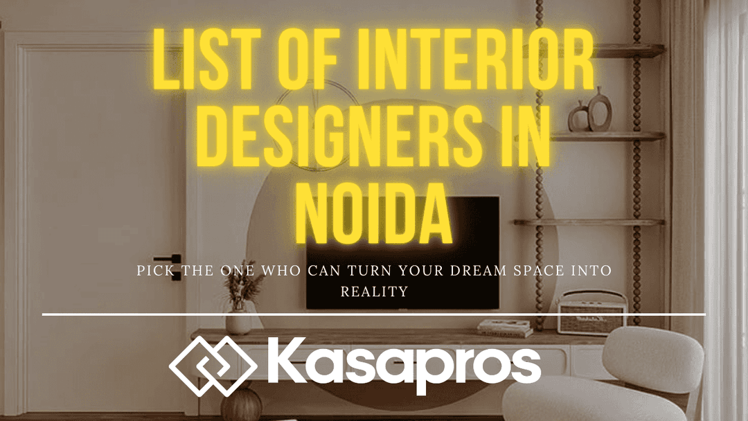 List of Best Interior Designers in Noida (2025) for Homes, Offices & More