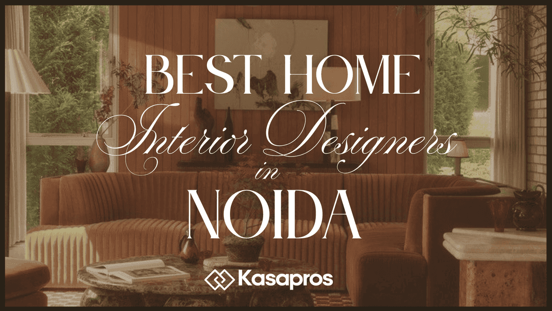 Best 10 Home Interior Designers in Noida 2026 : Cost, Reviews & Portfolio