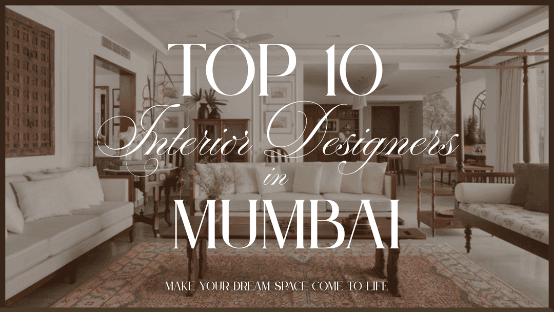 Top Interior Designers in Mumbai for Homes & Offices