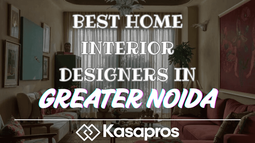 Best 10 Home Interior Designers in Greater Noida (2026): Cost, Reviews & Portfolio