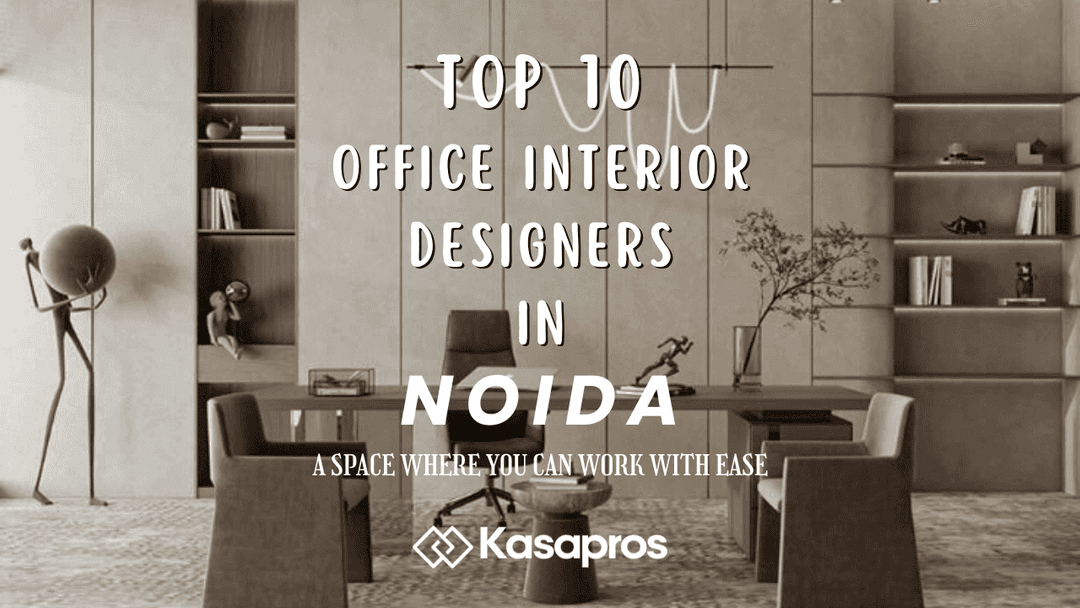 Best 10 Office Interior Designers in Noida (2026) : Cost, Reviews & Portfolio
