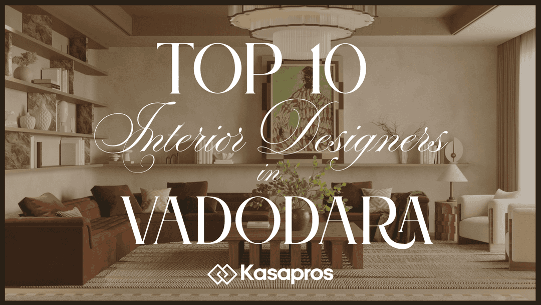 Top 10 Interior Designers In Vadodara | Budget, Portfolio, Projects & More